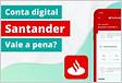 Conta digital Santander é gratuita e vale a pena Veja condiçõe